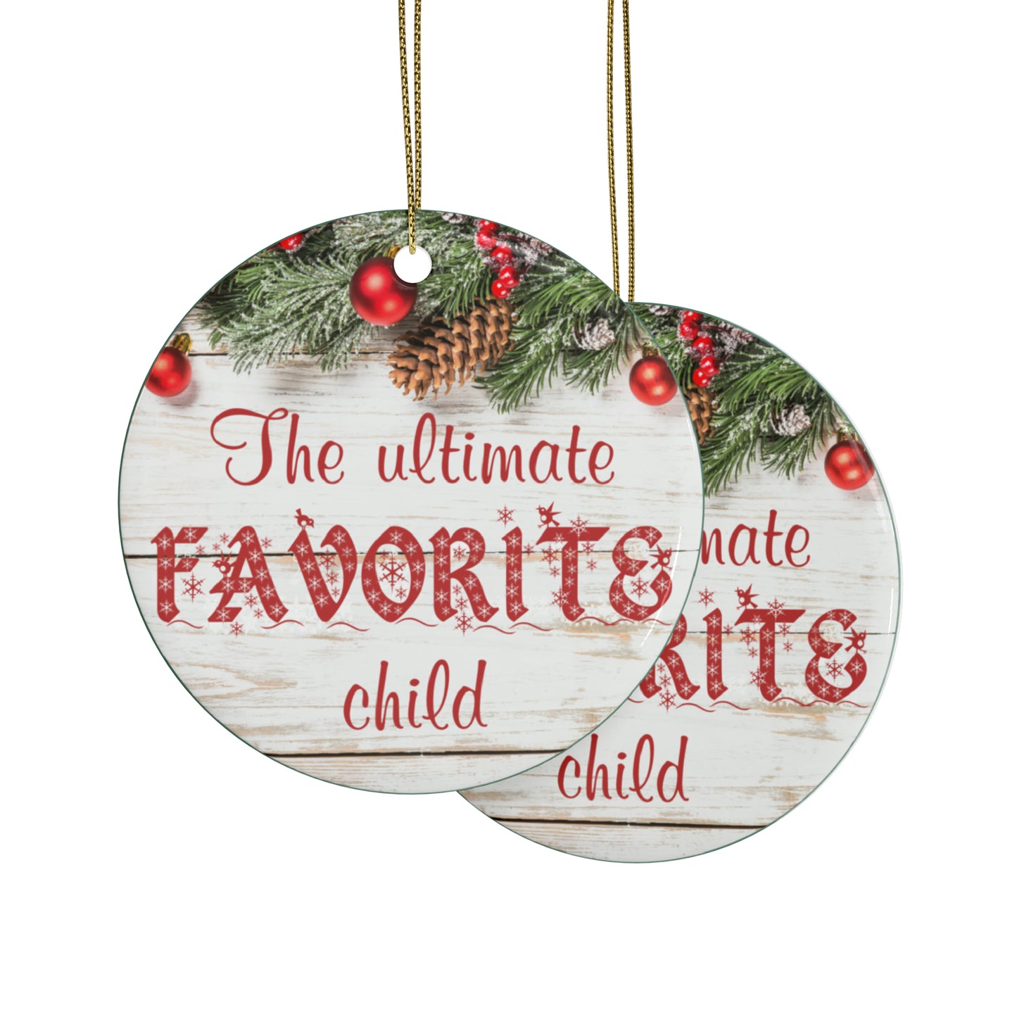 Ultimate Favorite Child Ceramic Ornament