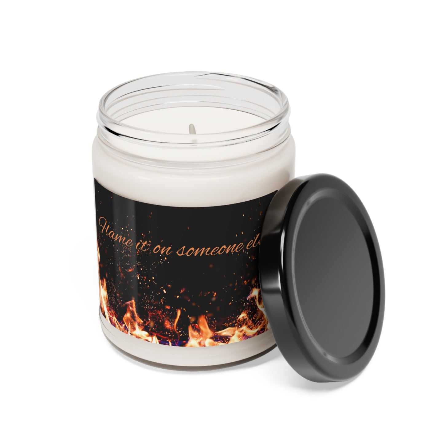 Flame it on Someone Else Candle, 9oz