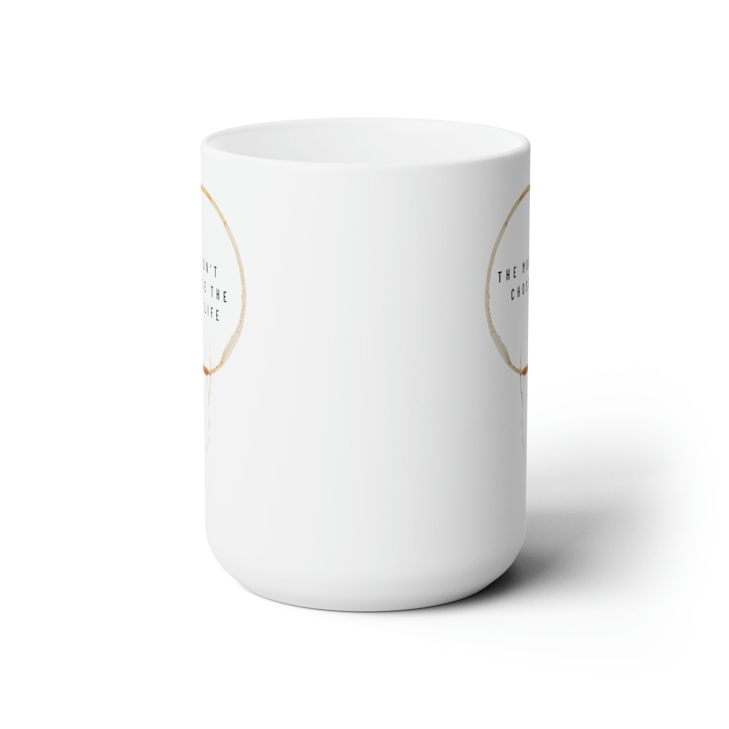 Mug Life Ceramic Mug 15oz